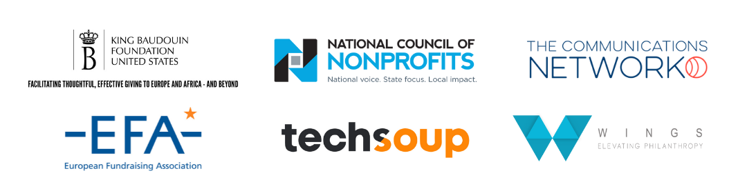 King Baudouin Foundation, National Council of Nonprofits, Communications Network, European Fundraising Association, Tech Soup, WINGS